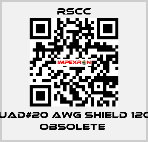 4/Cquad#20 AWG SHIELD 120OHM obsolete  RSCC