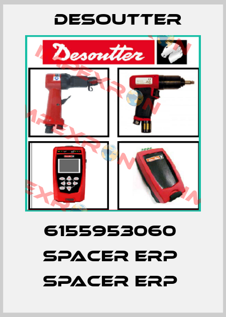 6155953060  SPACER ERP  SPACER ERP  Desoutter