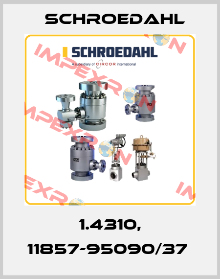 1.4310, 11857-95090/37  Schroedahl