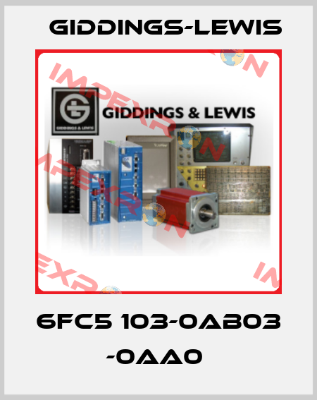 6FC5 103-0AB03 -0AA0  Giddings-Lewis