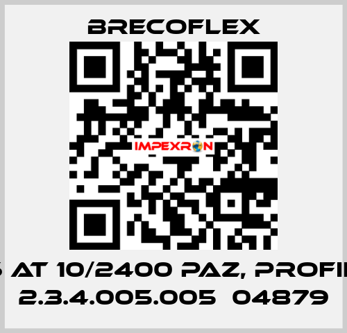 7.6 AT 10/2400 PAZ, PROFILE: 2.3.4.005.005  04879 Brecoflex