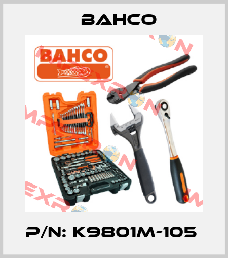 P/N: K9801M-105  Bahco