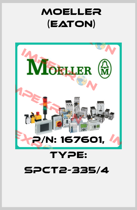 P/N: 167601, Type: SPCT2-335/4  Moeller (Eaton)