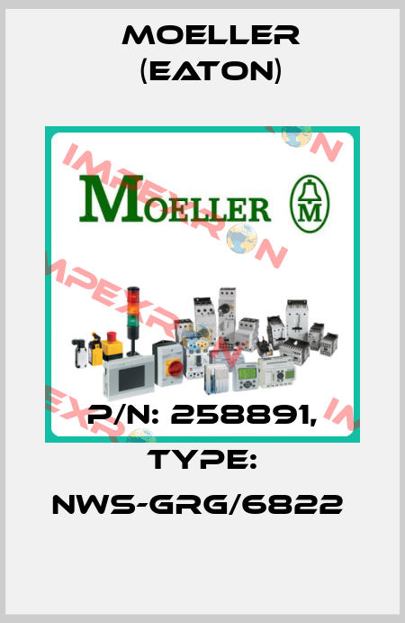 P/N: 258891, Type: NWS-GRG/6822  Moeller (Eaton)
