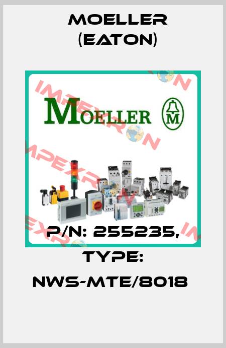 P/N: 255235, Type: NWS-MTE/8018  Moeller (Eaton)