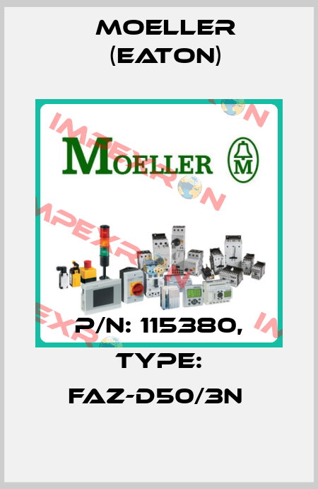 P/N: 115380, Type: FAZ-D50/3N  Moeller (Eaton)