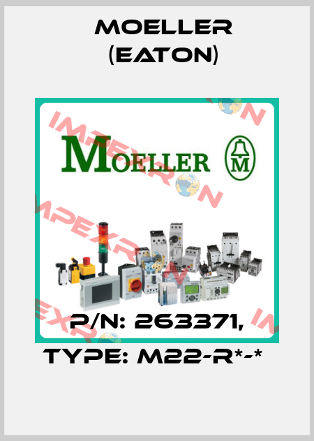 P/N: 263371, Type: M22-R*-*  Moeller (Eaton)
