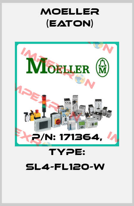 P/N: 171364, Type: SL4-FL120-W  Moeller (Eaton)