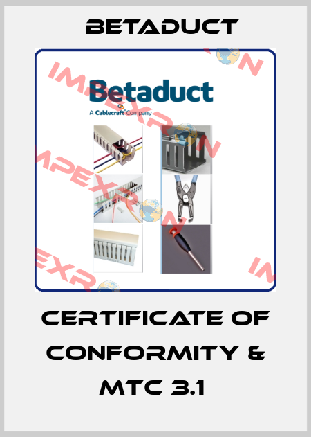 Certificate of Conformity & MTC 3.1  Betaduct