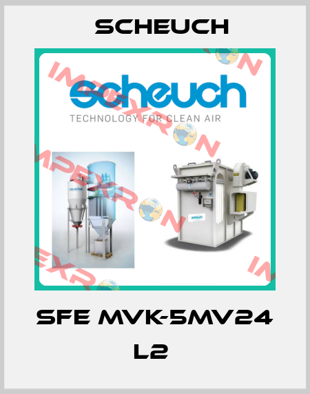 SFE MVK-5MV24 L2  Scheuch