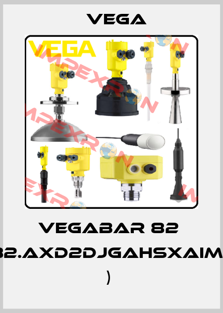 VEGABAR 82  (B82.AXD2DJGAHSXAIMXX )  Vega