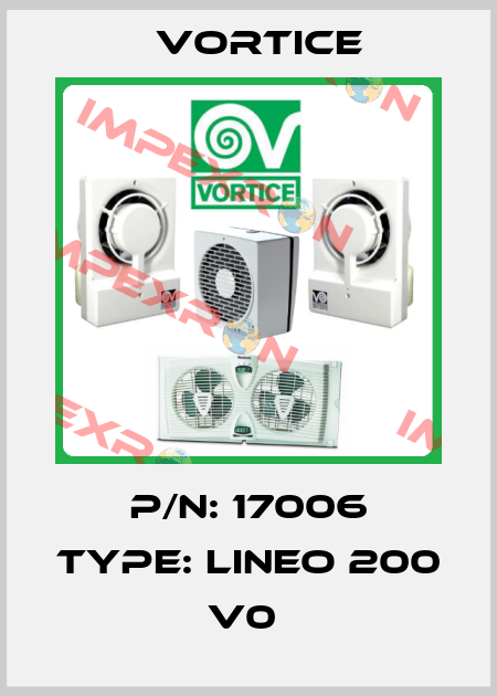 P/N: 17006 Type: LINEO 200 V0  Vortice