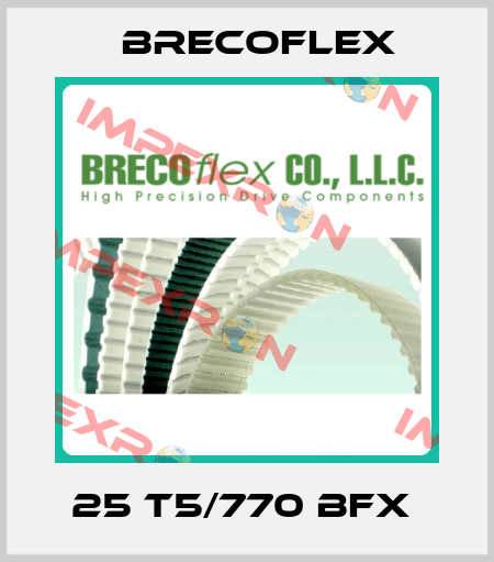25 T5/770 BFX  Brecoflex