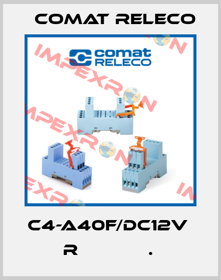 C4-A40F/DC12V  R             .  Comat Releco