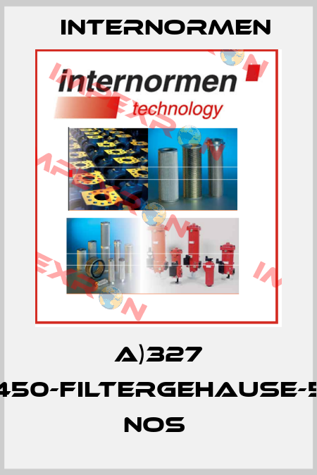 A)327 450-FILTERGEHAUSE-5 NOS  Internormen
