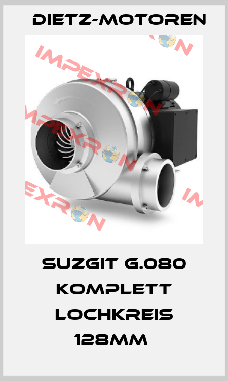 SUZGIT G.080 KOMPLETT LOCHKREIS 128MM  Dietz-Motoren