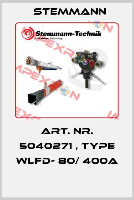 Art. Nr. 5040271 , type WLFD- 80/ 400A  Stemmann