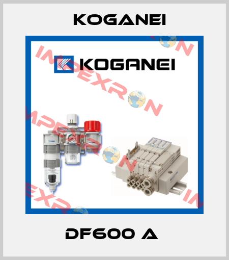 DF600 A  Koganei