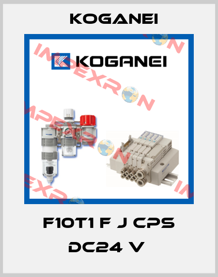 F10T1 F J CPS DC24 V  Koganei