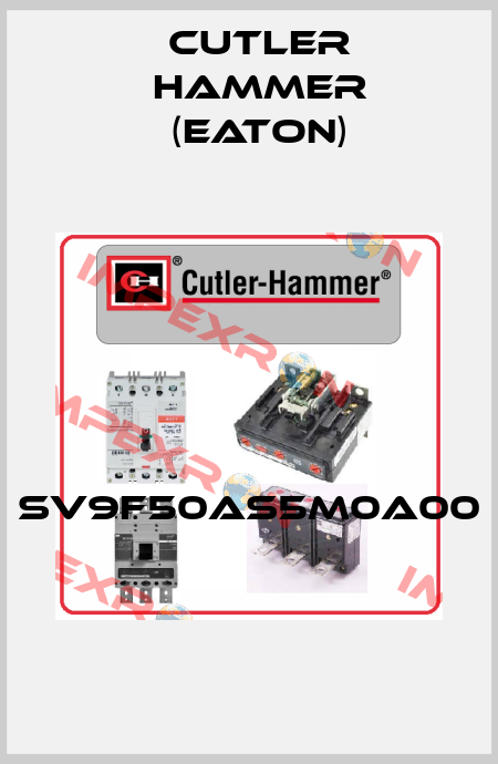 SV9F50AS5M0A00  Cutler Hammer (Eaton)