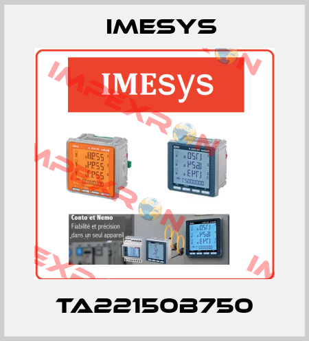 TA22150B750 Imesys