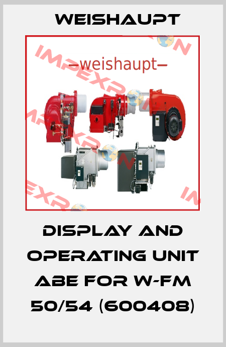Display and operating unit ABE for W-FM 50/54 (600408) Weishaupt