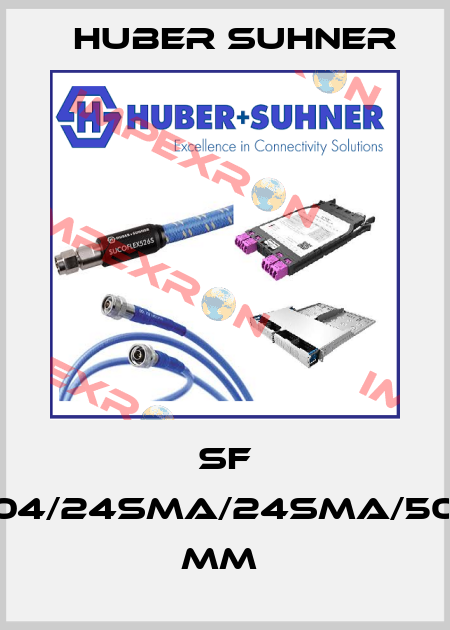 SF 304/24SMA/24SMA/500 mm  Huber Suhner