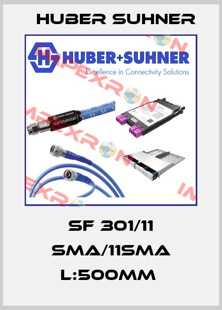 SF 301/11 SMA/11SMA L:500mm  Huber Suhner