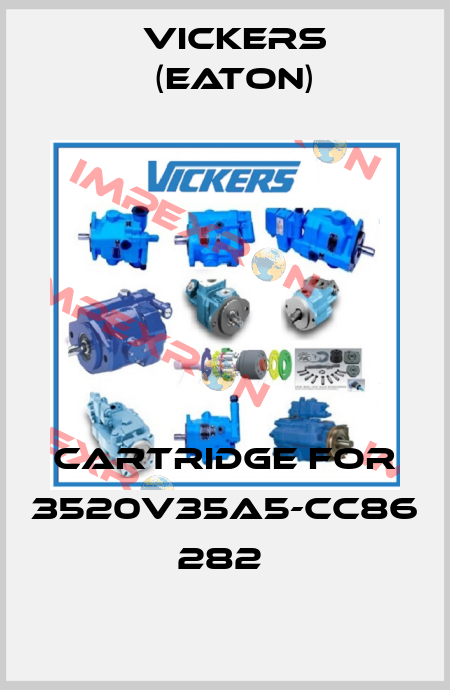 CARTRIDGE FOR 3520V35A5-CC86 282  Vickers (Eaton)
