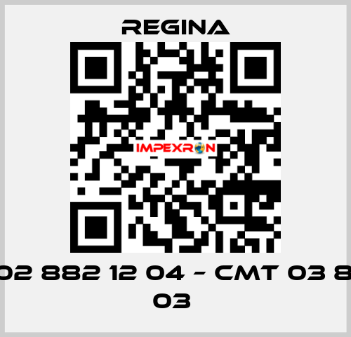 CMT 02 882 12 04 – CMT 03 882 12 03  Regina