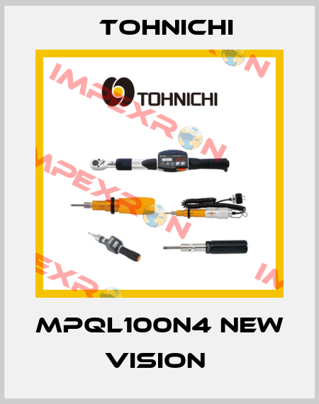 MPQL100N4 new vision  Tohnichi
