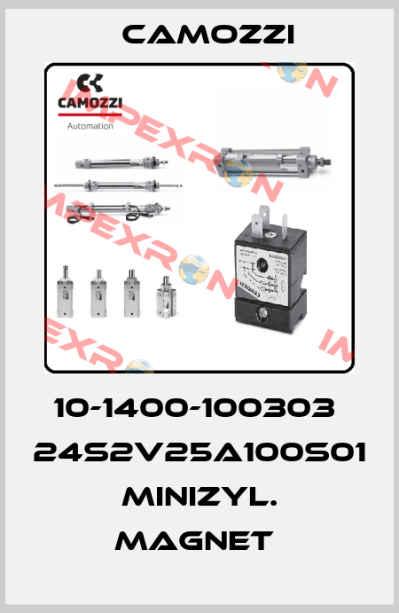 10-1400-100303  24S2V25A100S01 MINIZYL. MAGNET  Camozzi
