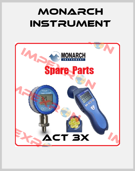 ACT 3X  Monarch Instrument