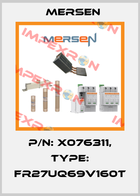 P/N: X076311, Type: FR27UQ69V160T Mersen
