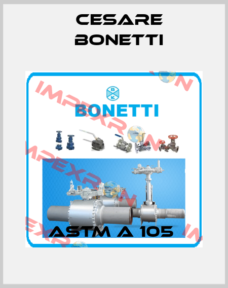 ASTM A 105  Cesare Bonetti
