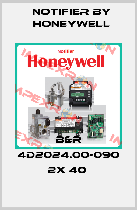 B&R 4D2024.00-090 2X 40  Notifier by Honeywell