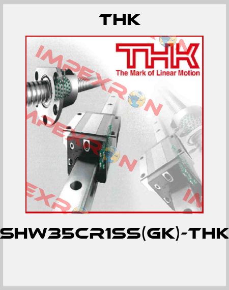 SHW35CR1SS(GK)-THK  THK
