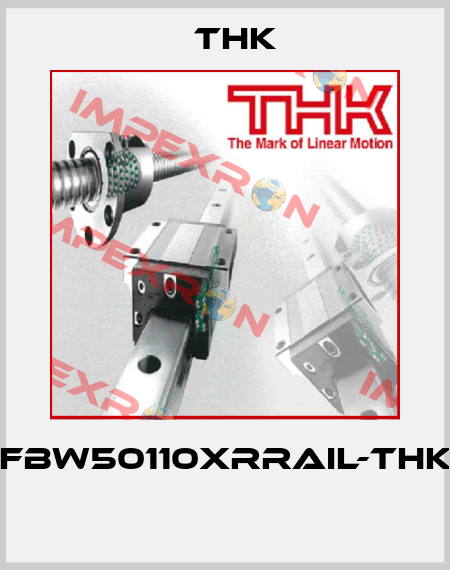 FBW50110XRRAIL-THK  THK