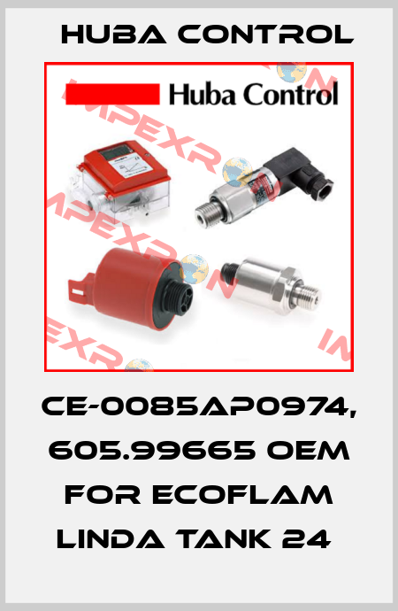 CE-0085AP0974, 605.99665 oem for Ecoflam Linda Tank 24  Huba Control