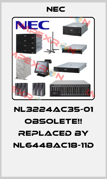 NL3224AC35-01 Obsolete!! Replaced by NL6448AC18-11D  Nec