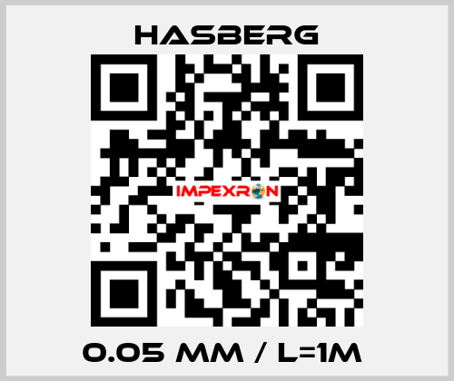 0.05 mm / L=1m  Hasberg