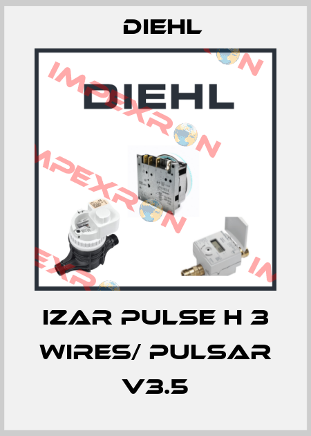 IZAR PULSE H 3 wires/ PULSAR V3.5 Diehl