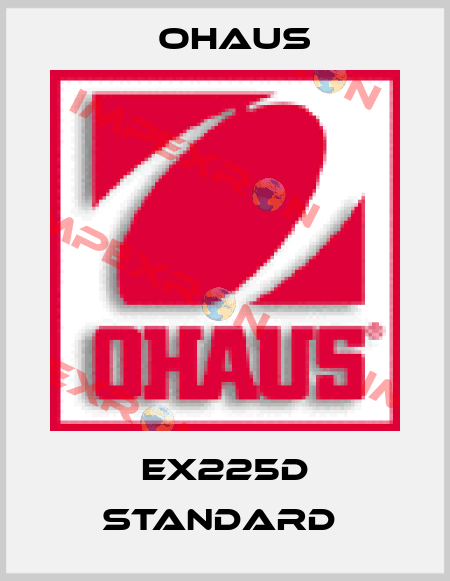 EX225D standard  Ohaus