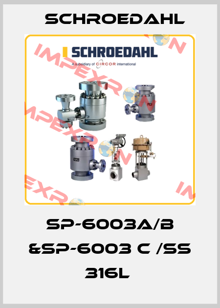  SP-6003A/B &SP-6003 C /SS 316L  Schroedahl