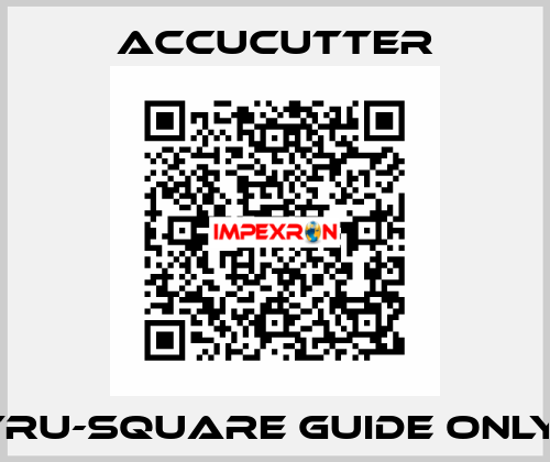 Tru-Square Guide Only  ACCUCUTTER