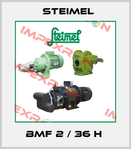 BMF 2 / 36 H  Steimel