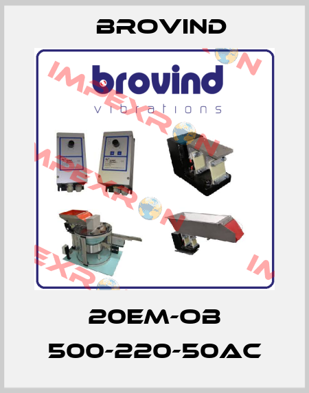 20EM-OB 500-220-50AC Brovind