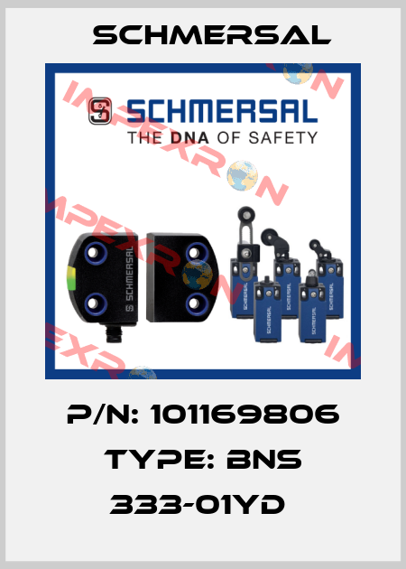 P/N: 101169806 Type: BNS 333-01YD  Schmersal