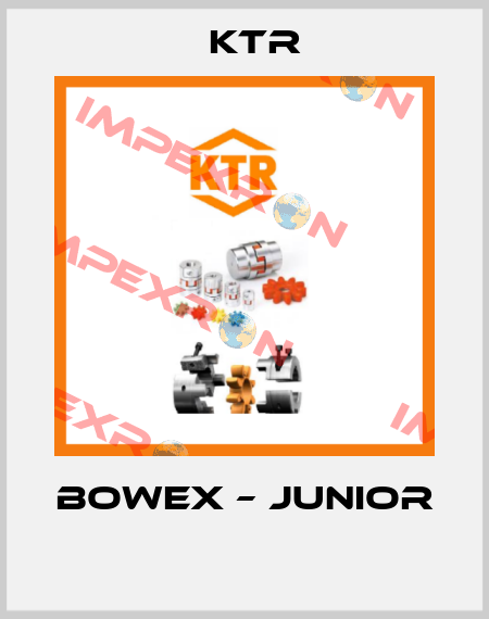 BOWEX – JUNIOR  KTR