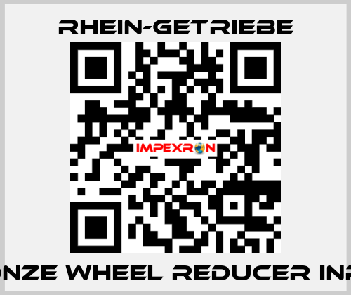 BRONZE WHEEL REDUCER INPUT  Rhein-Getriebe